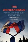 The Crimean Nexus : Putin`s War and the Clash of Civilizations