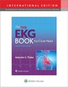 Only EKG Book You'll Ever Need (INT ED)