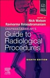 Chapman & Nakielny's Guide to Radiological Procedures, 8th Edition