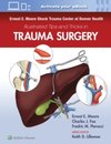 Shock Trauma Center at Denver Health Illustrated Tips and Tricks in Trauma Surgery
