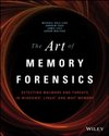 The Art of Memory Forensics: detecting Malware and Threats in Windows, Linux, and Mac Memory 