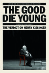 The Good Die Young: The Verdict on Henry Kissinger