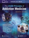 The ASAM Principles of Addiction Medicine, 7th Edition 