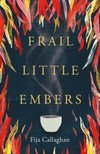 Frail Little Embers