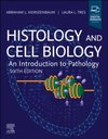 Histology and Cell Biology: An Introduction to Pathology, 6th Edition