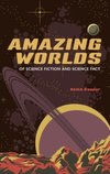Amazing Worlds of Science Fiction and Science Fact