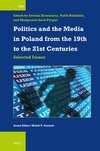 Politics and the Media in Poland from the 19th to the 21st Centuries 