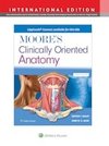 Moore's Clinically Oriented Anatomy, 10th Edition, International Edition