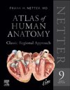 Netter Atlas of Human Anatomy: Classic Regional Approach: Professional Edition with NetterReference, 9th Edition