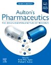 Aulton's Pharmaceutics: The Design and Manufacture of Medicines, 7th Edition