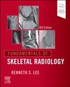  Fundamentals of Skeletal Radiology, 6th Edition