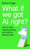 What If We Got AI Right?