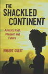 Shackled Continent: Africa`s Past, Present and Future