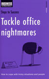 Steps to Success: Tackle office nightmares