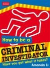 How to be a Criminal Investigator