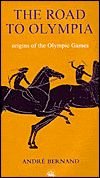 Road to Olympia, The: origins of the Olympic Games