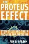 Proteus Effect, The: Stem Cells and Their Promise for Medicine