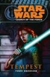 Star Wars Legacy of the Force: Tempest