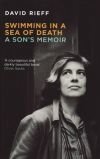 Swimming in a Sea of Death: A Son`s Memoir