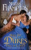 Why Do Dukes Fall in Love?