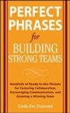 Perfect Phrases for Building Strong Teams
