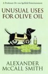 Unusual Uses for Olive Oil : A Von Igelfeld Novel
