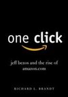 One Click : Jeff Bezos and the Rise of amazon.com