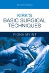 Kirk`s Basic Surgical Techniques, 7th Edition