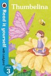 Thumbelina - Read it yourself with Ladybird Level 3
