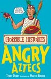 Horrible Histories: Angry Aztecs         