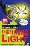 Horrible Science Frightening Light 