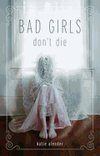 Bad Girls Don´t Die