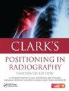 Clark`s Positioning in Radiography 13E