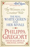 The Women of the Cousins War : The Duchess, the Queen and the Kings Mother