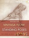 Anatomy for Vinyasa Flow and Standing Poses ( Yoga Mat Companion #01 ) 