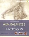 Anatomy for Arm Balances and Inversions ( Yoga Mat Companion #04 ) 