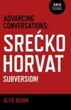 Advancing Conversations: Srecko Horvat-Subversion