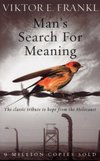Man`s Search For Meaning