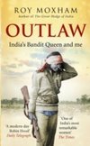 Outlaw : India`s Bandit Queen and Me