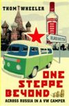 One Steppe Beyond: Across Russia in a VW Camper
