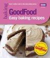 Good Food: 101 Easy Baking Recipes