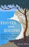 Travels with Epicurus: Meditations from a Greek Island on the Pleasures of Old Age