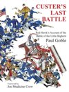 Custers Last Battle : Red Hawk s Account of the Battle of the Little Bighorn