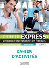 Objectif Express -  Nouvelle Edition 1  Cahier d`activités
