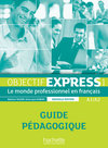 Objectif Express - Nouvelle édition  1: Guide pédagogique