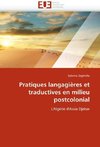 Pratiques langagières et traductives en milieu postcolonial