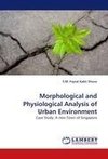 Morphological and Physiological Analysis of Urban Environment