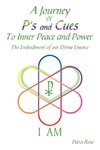 A Journey Of P's and Cues To Inner Peace and Power