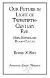 Our Future in Light of Twentieth-Century Evil