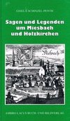 Sagen und Legenden um Miesbach und Holzkirchen